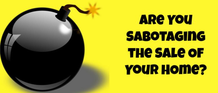 Sabotaging the Sale of Your Home